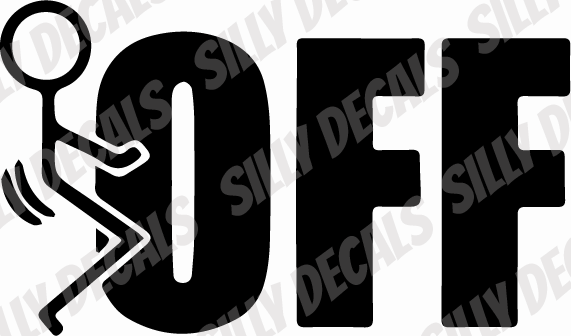 Fuck Off; Funny Vinyl Decals Suitable For Cars, Windows, Walls, and More!