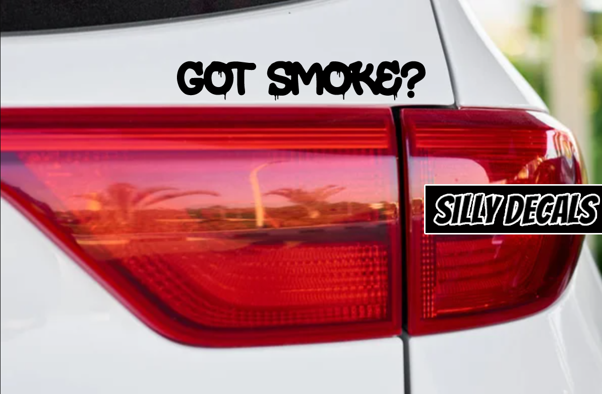 Got Smoke?; 420 Vinyl Decals Suitable For Cars, Windows, Walls, and More!