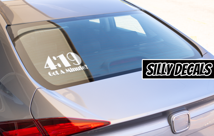 4:19 Got A Minute?; 420 Vinyl Decals Suitable For Cars, Windows, Walls, and More!