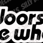 4 Doors For More Whores; Funny Adult Sayings Vinyl Decals Suitable For Cars, Windows, Walls, and More!