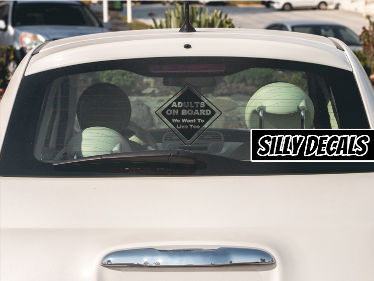 Adults On Board, We Want to Live Too; Funny Vinyl Decals Suitable For Cars, Windows, Walls, and More!