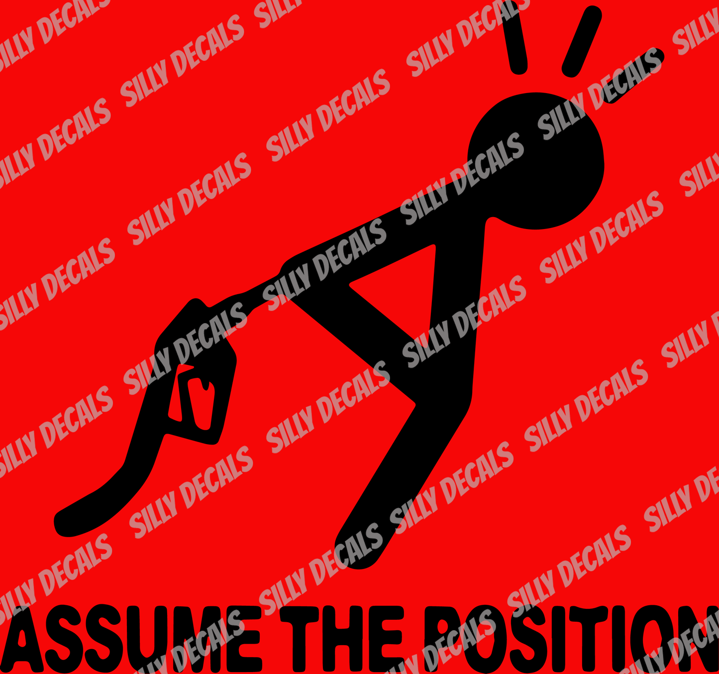 Assume The Position; Funny Vinyl Decals Suitable For Cars, Windows, Walls, and More!