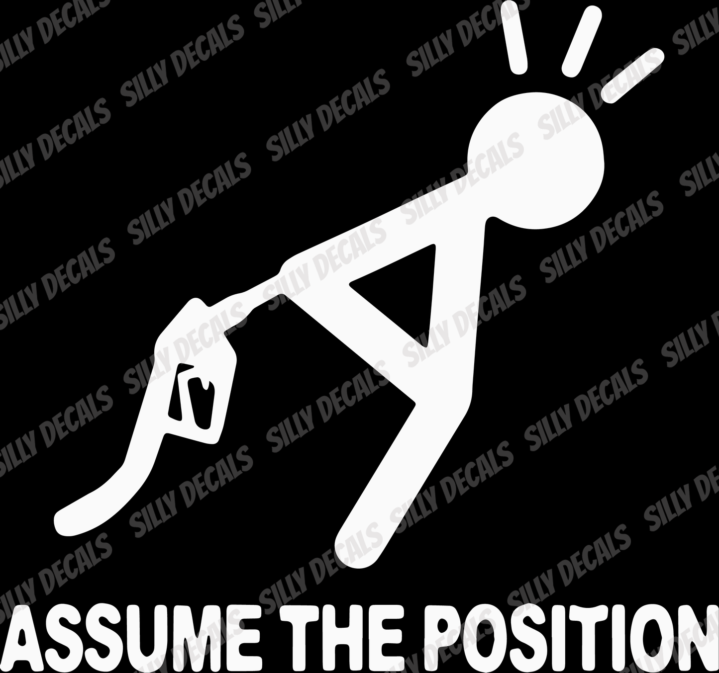 Assume The Position; Funny Vinyl Decals Suitable For Cars, Windows, Walls, and More!