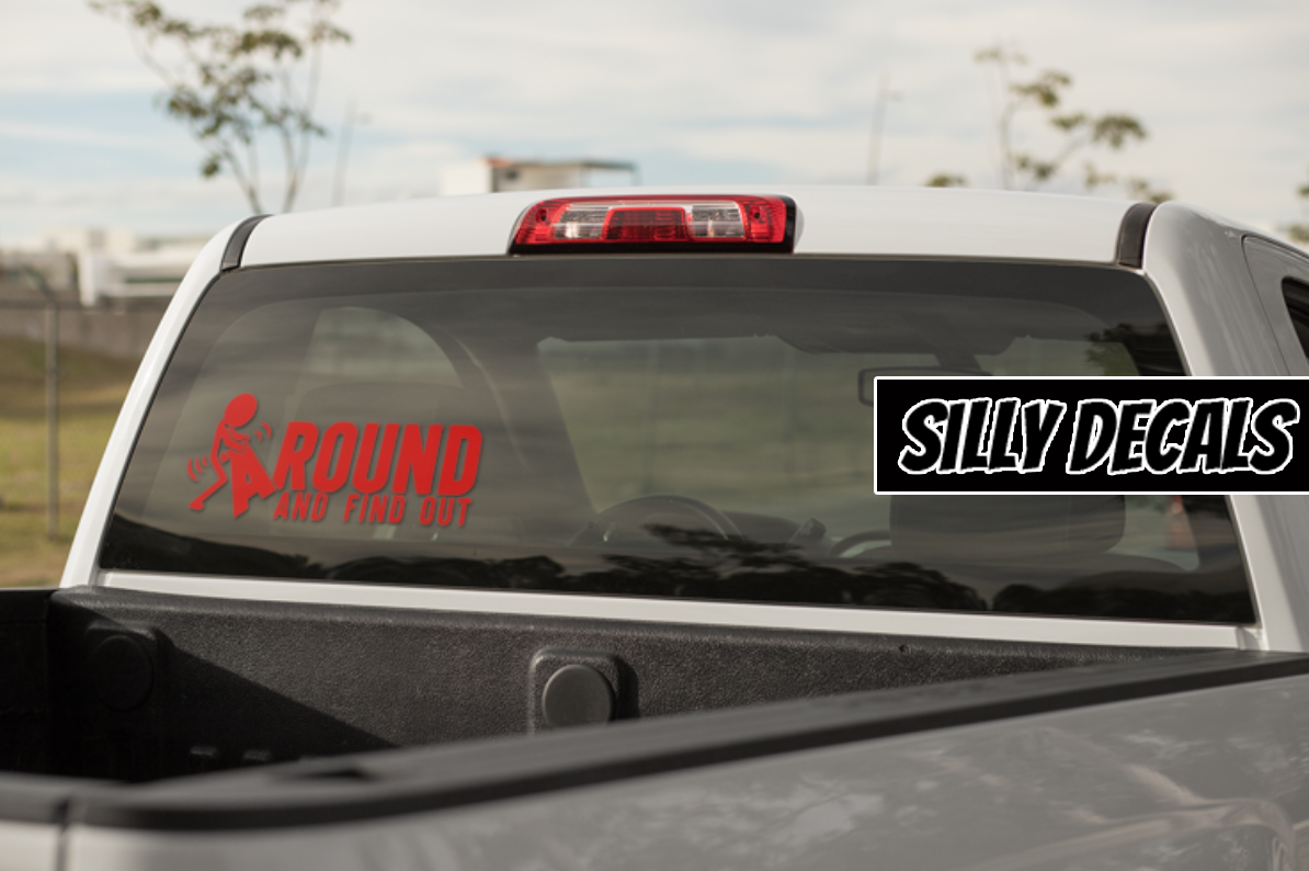 Fuck Around and Find Out; Funny Sayings Vinyl Decals Suitable For Cars, Windows, Walls, and More!