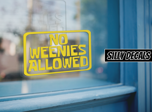 No Weenies Allowed; Funny Vinyl Decals Suitable For Cars, Windows, Walls, and More!