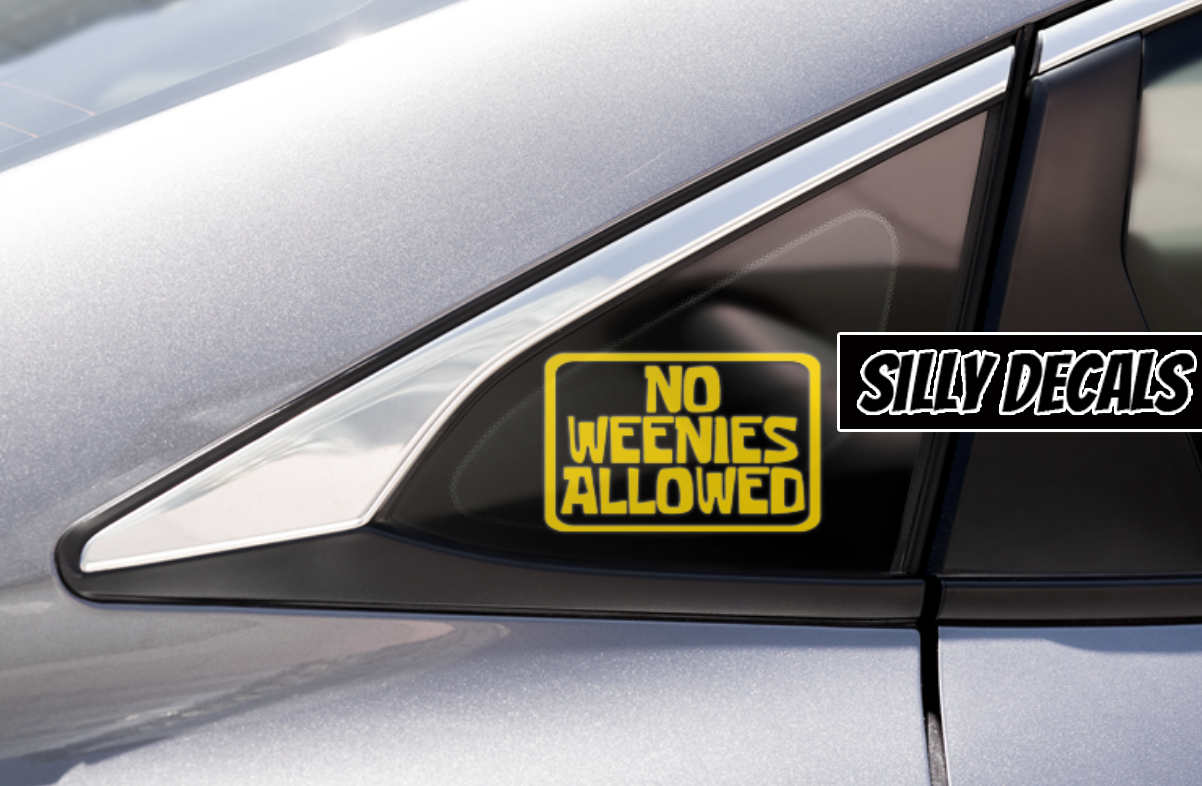 No Weenies Allowed; Funny Vinyl Decals Suitable For Cars, Windows, Walls, and More!