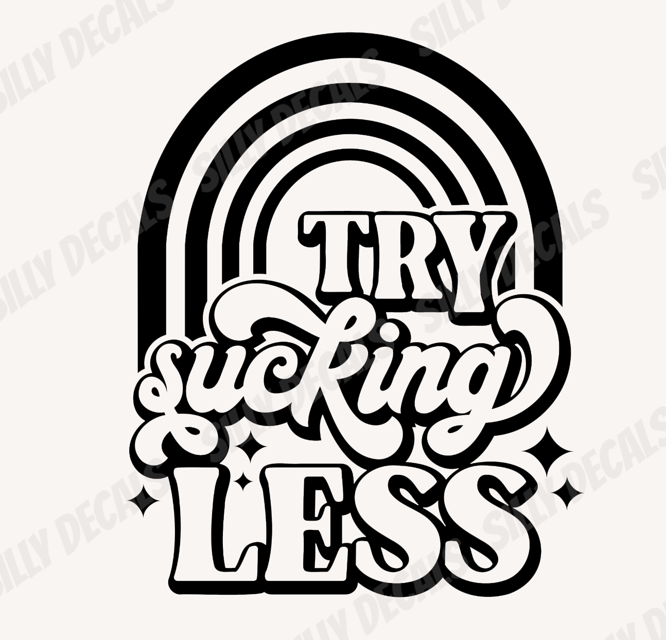 Try Sucking Less; Funny Vinyl Decals Suitable For Cars, Windows, Walls, and More!