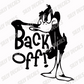Back Off Duck Cartoon; Funny Cartoon Character Vinyl Decals Suitable For Cars, Windows, Walls, and More!