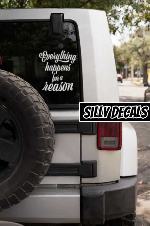 Everything Happens For A Reason; Motivative Vinyl Decals Suitable For Cars, Windows, Walls, and More!