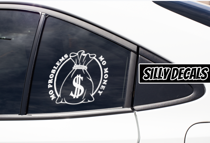Mo Money Mo Problems; Inspirational Vinyl Decals Suitable For Cars, Windows, Walls, and More!