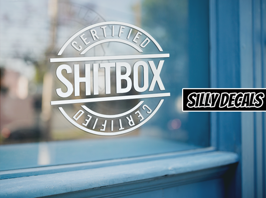 Certified Shitbox; Funny Sayings Vinyl Decals Suitable For Cars, Windows, Walls, and More!